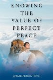 Knowing the Value of Perfect Peace Knowing the Value of Perfect Peace