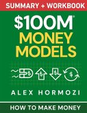 $100M Money Models Summary and Workbook