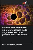 Effetto dell'istruzione sulla conoscenza della segnalazione della paralisi flaccida acuta