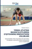 YENGIL ATLETIKA MASHG'ULOTLARIDA O'QITISHNING INNOVATSION USLUBLARI