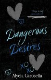 Dangerous Desires Dangerous Desires