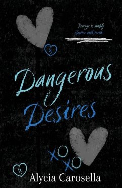 Dangerous Desires - Carosella, Alycia