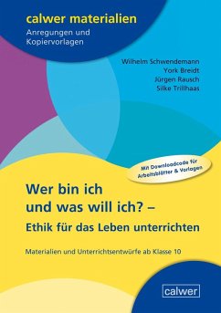 Cover Wer bin ich und was will ich? - Ethik für das Leben unterrichten