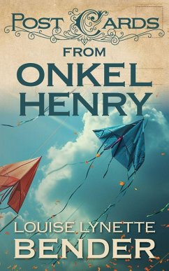 Postcards from Onkel Henry - Bender, Louise Lynette