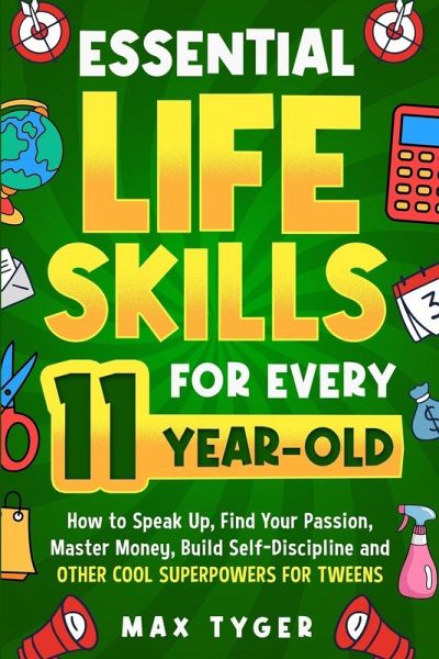 Essential Life Skills for Every 11-Year-Old Essential Life Skills for Every 11-Year-Old