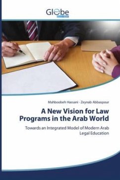 A New Vision for Law Programs in the Arab World - Hassani, Mahboobeh;Abbaspour, Zeynab