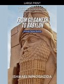 From Gilgamesh to Babylon