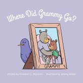 Where Did Grammy Go? Where Did Grammy Go?
