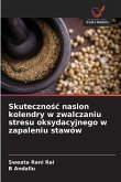 Skuteczno¿¿ nasion kolendry w zwalczaniu stresu oksydacyjnego w zapaleniu stawów