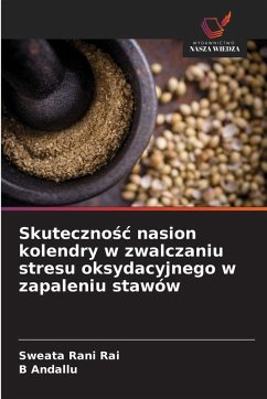 Cover Skuteczno¿¿ nasion kolendry w zwalczaniu stresu oksydacyjnego w zapaleniu stawów