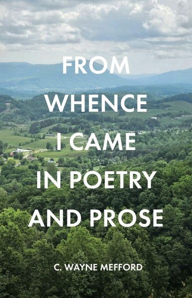 FROM WHENCE I CAME IN POETRY AND PROSE