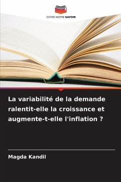La variabilité de la demande ralentit-elle la croissance et augmente-t-elle l'inflation ? - Kandil, Magda