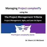Managing Project complexITy using The Project Management Trifecta