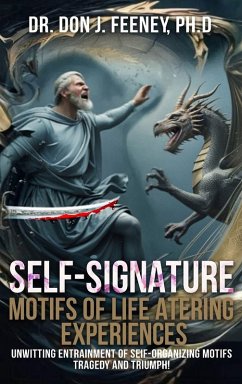 Self-Signature Motifs of Life Altering Experiences - J. FEENEY Ph. D, Don Self-Signature Motifs of Life Altering Experiences - J. FEENEY Ph. D, Don