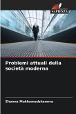 Problemi attuali della società moderna Problemi attuali della società moderna