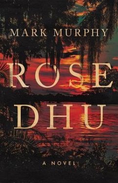 Rose Dhu (eBook, ePUB) - Murphy, Mark Rose Dhu (eBook, ePUB) - Murphy, Mark