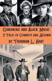 Gunsmoke and Black Magic