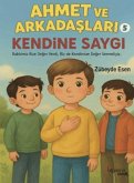 Ahmet ve Arkadaslari 5 - Kendine Saygi Ahmet ve Arkadaslari 5 - Kendine Saygi