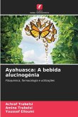 Ayahuasca: A bebida alucinogénia