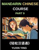 Mandarin Chinese Course (Part 9)- Chinese Pathfinder, Self-Paced Lessons, Vocabulary, Grammar & Cultural Exploration for HSK Excellence