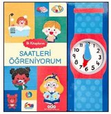 Ilk Kitaplarim - Saatleri Ögreniyorum Ciltli