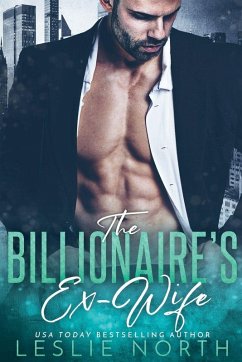 The Billionaire's Ex-Wife - North, Leslie