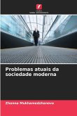 Problemas atuais da sociedade moderna