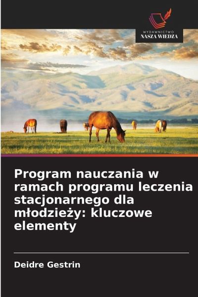 Program nauczania w ramach programu leczenia stacjonarnego dla m¿odzie¿y: kluczowe elementy