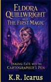 Eldora Quillwright and The First Magic