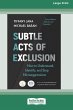 Subtle Acts of Exclusion, Second Edition - Bild 1