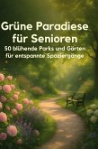 Grüne Paradiese für Senioren Grüne Paradiese für Senioren