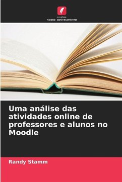 Uma análise das atividades online de professores e alunos no Moodle - Stamm, Randy Uma análise das atividades online de professores e alunos no Moodle - Stamm, Randy