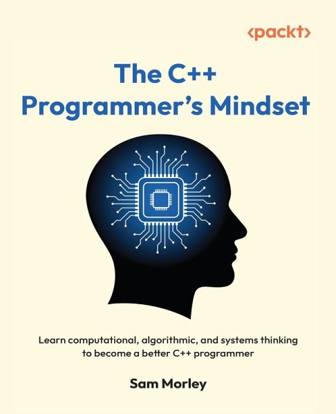 The C++ Programmer's Mindset (eBook, ePUB)