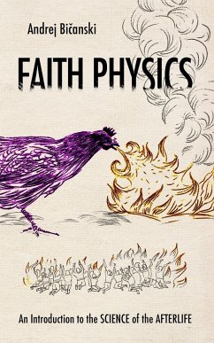 Cover Faith Physics: An Introduction to the Science of the Afterlife