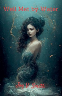 Well Met by Water - Smith, Joy V.