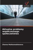 Aktualne problemy wspó¿czesnego spo¿ecze¿stwa