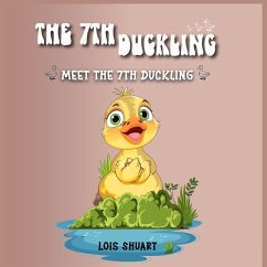 The 7th Duckling - Shuart, Lois The 7th Duckling - Shuart, Lois
