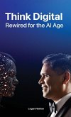 Think Digital Rewired for the AI Age
