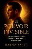 Le Pouvoir Invisible