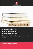 Formação de competência comunicativa Formação de competência comunicativa