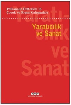 Psikanaliz Defterleri 15 Cocuk ve Ergen Calismalari - Yaraticilik ve Sanat - Kolektif Psikanaliz Defterleri 15 Cocuk ve Ergen Calismalari - Yaraticilik ve Sanat - Kolektif