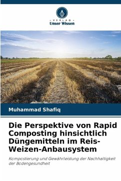 Cover Die Perspektive von Rapid Composting hinsichtlich Düngemitteln im Reis-Weizen-Anbausystem