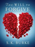 The Will to Forgive (eBook, ePUB)