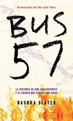 Cover El Bus 57: La Historia Real de DOS Adolescentes Y El Crimen Que Cambió Sus Vidas / The 57 Bus: A True Story of Two Teenagers and the Crime
