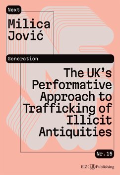 The UK's Performative Approach to Trafficking of Illicit Antiquities - Jovic, Milica The UK's Performative Approach to Trafficking of Illicit Antiquities - Jovic, Milica