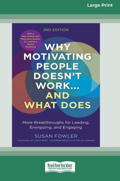 Why Motivating People Doesn't Work...and What Does, Second Edition Why Motivating People Doesn't Work...and What Does, Second Edition