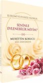 Es Secimi ve Evlilige Hazirlik - Seninle Evlenebilir miyim