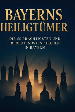 Bayerns Heiligtümer - Richter, Marie Bayerns Heiligtümer - Richter, Marie