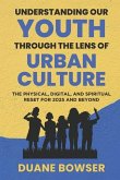 Understanding Our Youth Through the Lens of Urban Culture