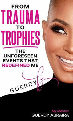 From Trauma To Trophies - Abraira, Guerdy